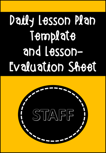 Daily Lesson Plan Template and Self-Evaluation Feedback 