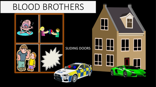 BLOOD BROTHERS: SLIDING DOORS.