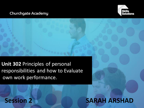 Principles of Understanding how to manage and improve own work effectively: session2