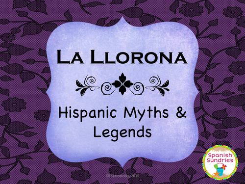 Hispanic Myths & Legends:  La Llorona
