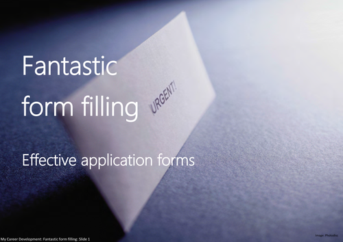 Fantastic form filling: Effective application forms