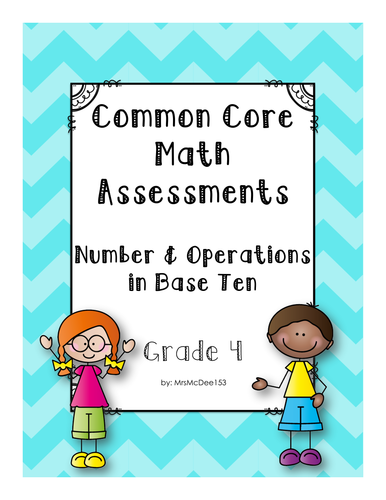 Common Core Math Assessments - 4th Grade Numbers & Operations in Base Ten 4.NBT