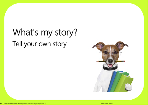 What's  my story: Tell your own story
