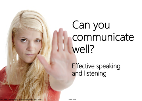 Can you communicate well? 