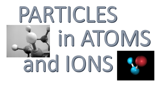 Chemistry: Atoms and Ions