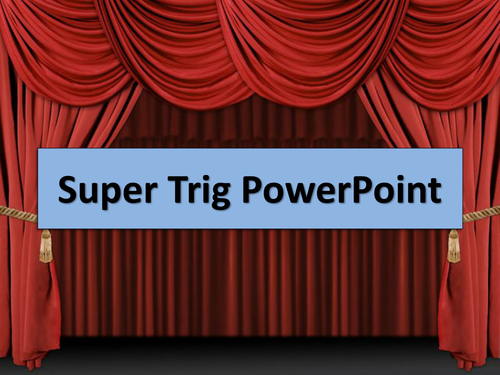 Super Trig Powerpoint