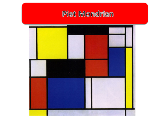 Mondrian (part of the formal elements SOW)