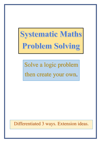 Systematic Maths Problem Solving: Logic Problems