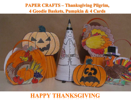 Thanksgiving Crafts - Pilgrim, Goodie Baskets, Pumpkin & Cards