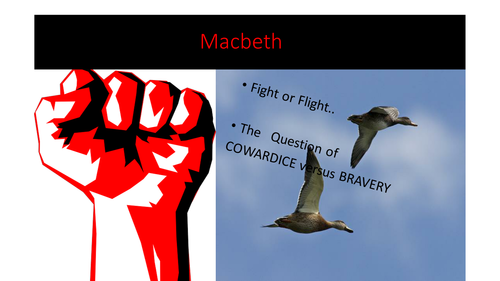 Macbeth Fight or Flight??