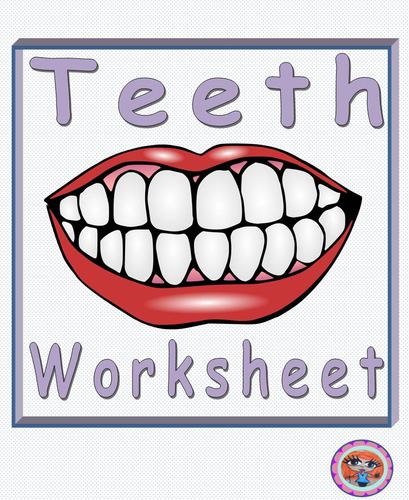 Teeth and Oral Hygiene STEAM Worksheets - Our Bodies