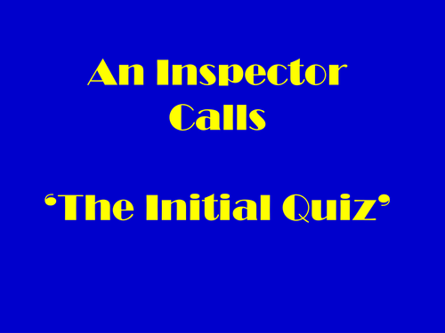 An Inspector Calls - The Initial Quiz