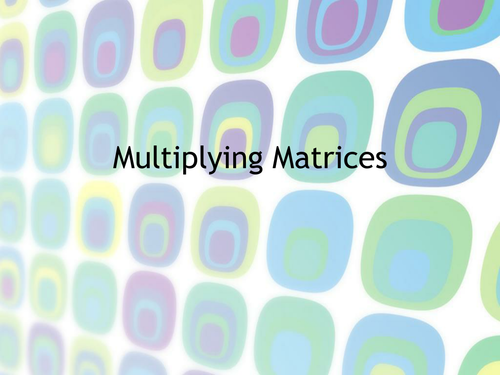 Multiplying Matrices IGCSE