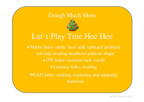 dough maths 'DOUGH MUCH MORE' let's play Tree Hee Hee- with UW links/ christmas/ seasons