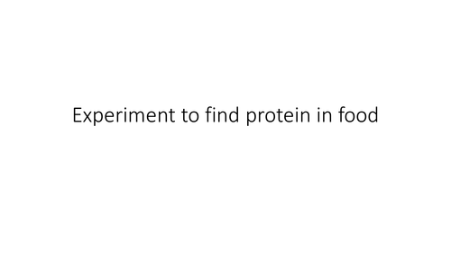 Experiment to find protein in food