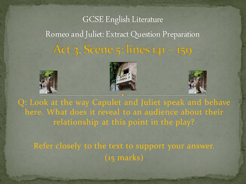 Eduqas/WJEC GCSE English Literature: Exam - Extract Preparation - Capulet and Juliet