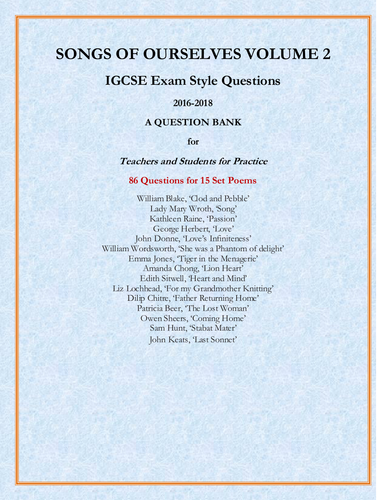 Songs of Ourselves Volume 2: 86 IGCSE Exam Style Questions on 15 set poems Inside: A Question Bank