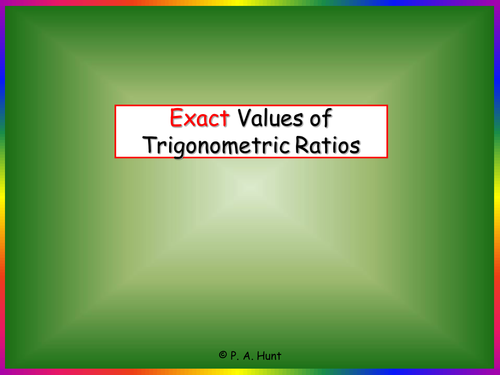 Exact Values of Trig. Ratios (GCSE/A-Level)