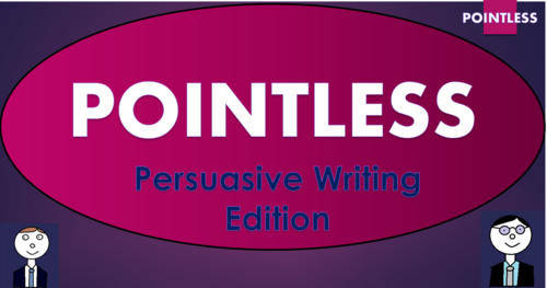 Pointless - Persuasive Writing Edition