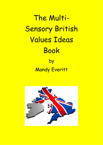 The Multi-Sensory British Values Ideas Book