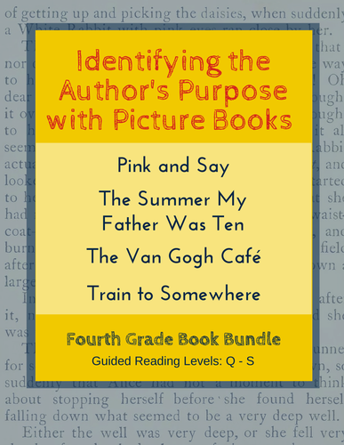 Identifying  the Author's Purpose with Picture Books (Fourth Grade Book Bundle) CCSS