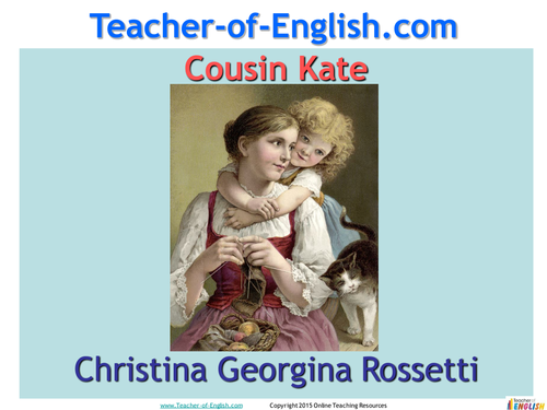 Cousin Kate (Christina Rossetti) - PowerPoint and worksheets