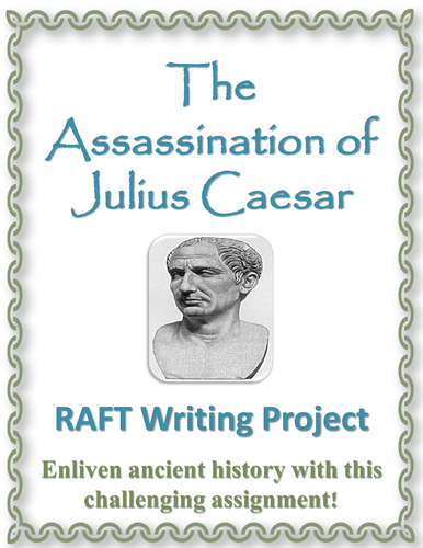 Assassination of Julius Caesar RAFT Writing Project + Rubric 