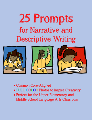 25 Prompts for Narrative and Descriptive Writing