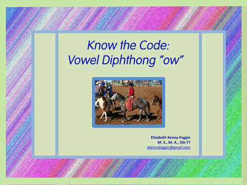 Know the Code: Vowel Diphthong  ow (cow)