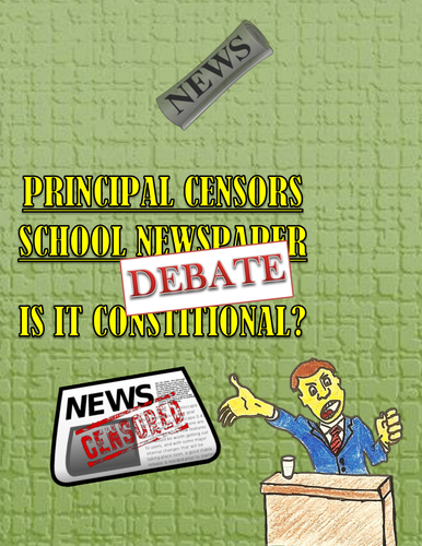 Debate: The First Amendment: Newspaper Censorship in School