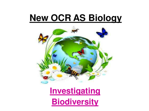 New OCR AS Biology - Biodiversity & Simpson's Index of Diversity
