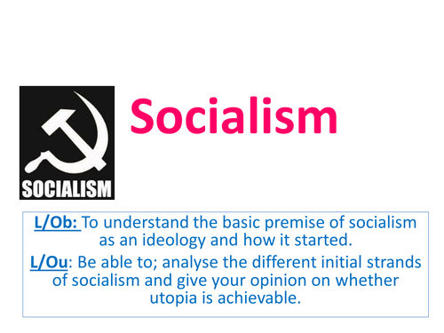 Edexcel A2 Politics Route B- Ideologies- Socialism- full set of lessons for this unit