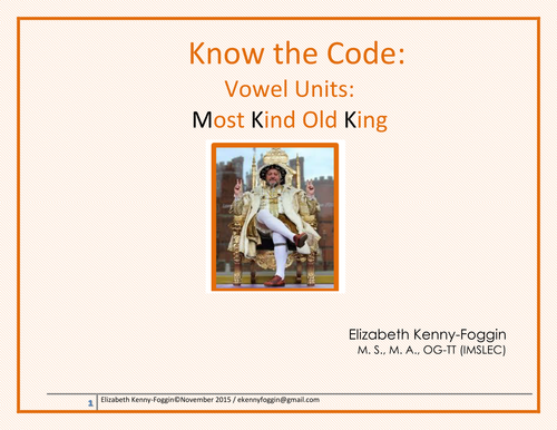 Know the Code: Vowel Units Most Kind Old KIng
