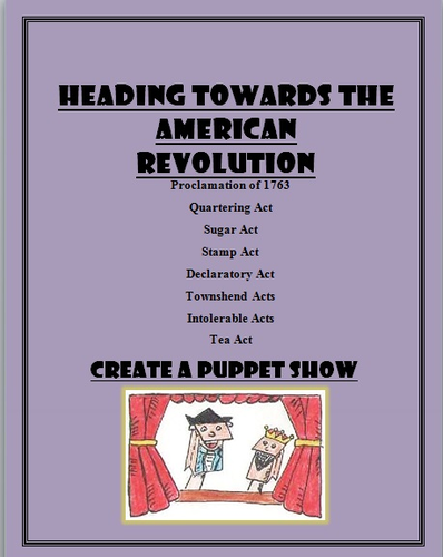 American Revolution Puppet Show: Sugar Act, Tea act, Stamp Act and more!