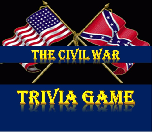 Civil War Trivia Game Fun Stuff!