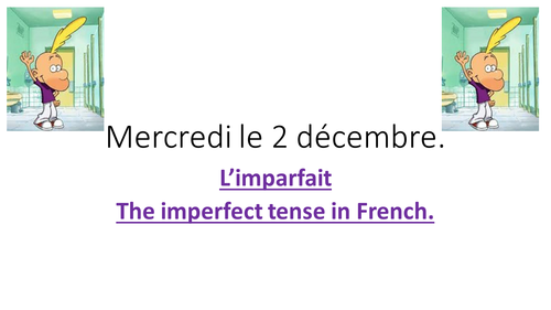 L'imparfait-The Imperfect tense in French. Formation and activities to practise