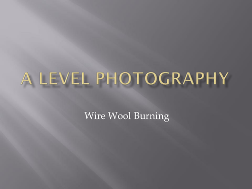A Level Photography - Wire Wool Burning