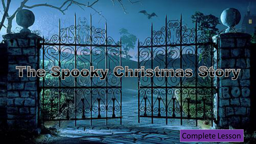 Spooky Christmas Story – Full Lesson