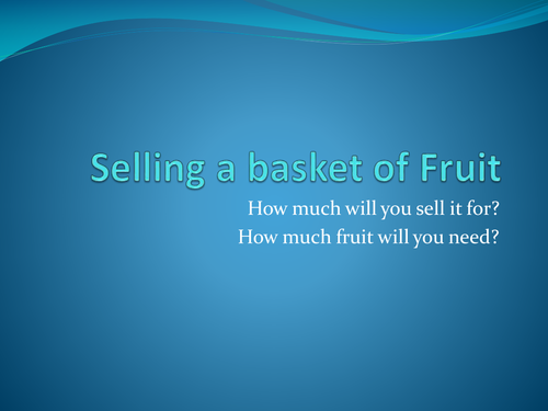 Selling a Basket of fruit: an introduction to algebra.