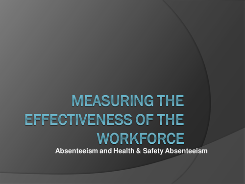 Labour Turnover, Labour Productivity, Absenteeism, Health and Safety Absenteeism
