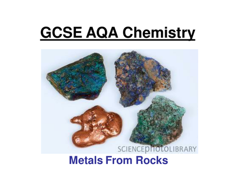 GCSE AQA Chemistry Core - Reactivity series, Reduction, Electrolysis,environment  ppt & 2 W/sheets