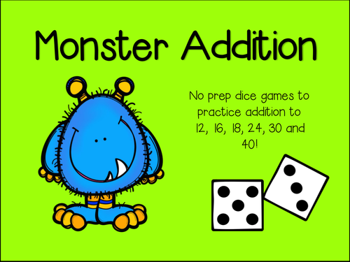 Monster Addition - Dice Game - Math Center - Numbers to 12, 16, 18, 24, 30, 40! Addition Game. 