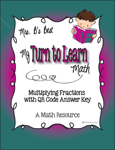 My Turn to Learn QR Code Task Cards: Multiplying Fractions