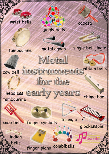 Metal instruments for the early years