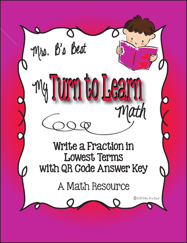 My Turn to Learn QR Code Task Cards: Write a Fraction in Lowest Terms