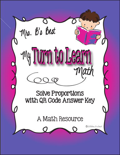 My Turn to Learn QR Code Task Cards: Solve Proportions