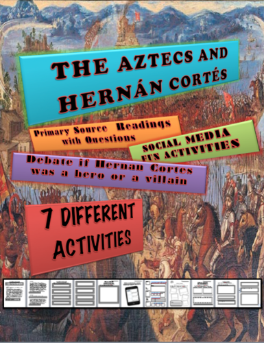 Hernan Cortes and the Aztecs 7 Lesson Unit