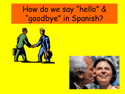 Basic greetings in Spanish Lower KS2
