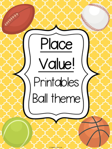 Place Value printables - Ball theme