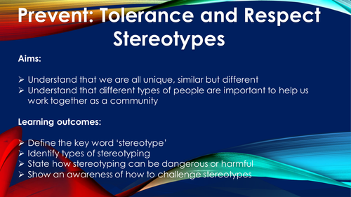 Citizenship:  British Values: Stereotypes: Understanding; tolerance and respect 